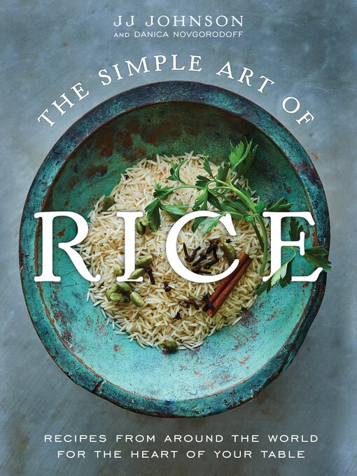 Title details for The Simple Art of Rice by JJ Johnson - Wait list